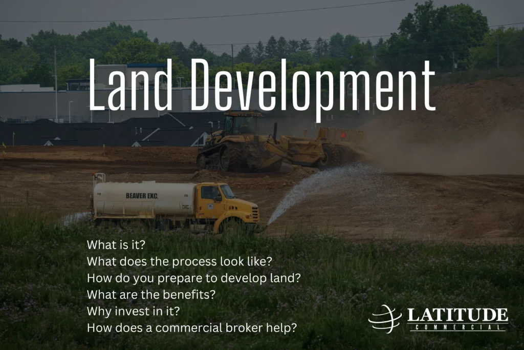 Land Development in Commercial Real Estate and the Benefits of Investing in it